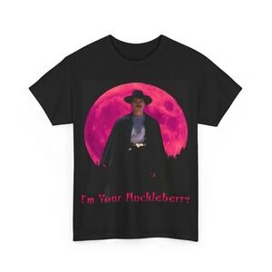 I'm Your Huckleberry Val Kilmer Doc Holliday Tombstone T Shirt